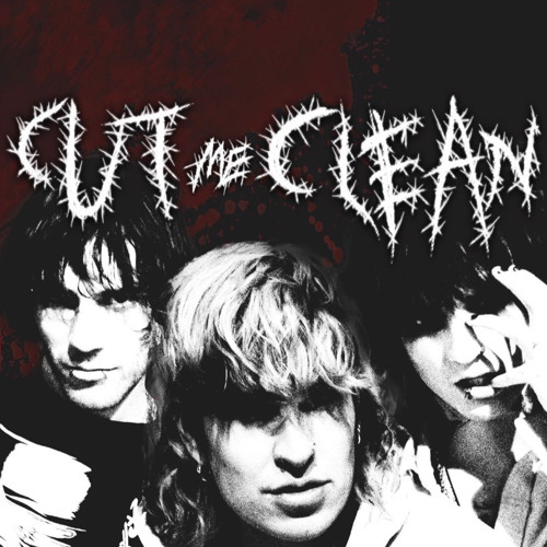Cut Me Clean - Yung Scuff x Jake Webber x Johnnie Guilbert