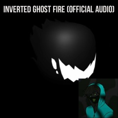 Inverted Ghost FIre