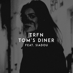 Tom's Diner (feat. Siadou)