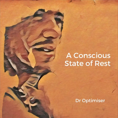A Conscious State Of Rest