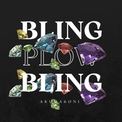 BLING PLOW -(SOUND CLOUD ONLY)