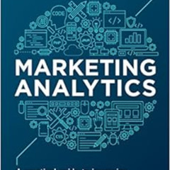 Access KINDLE 📦 Marketing Analytics: A Practical Guide to Improving Consumer Insight