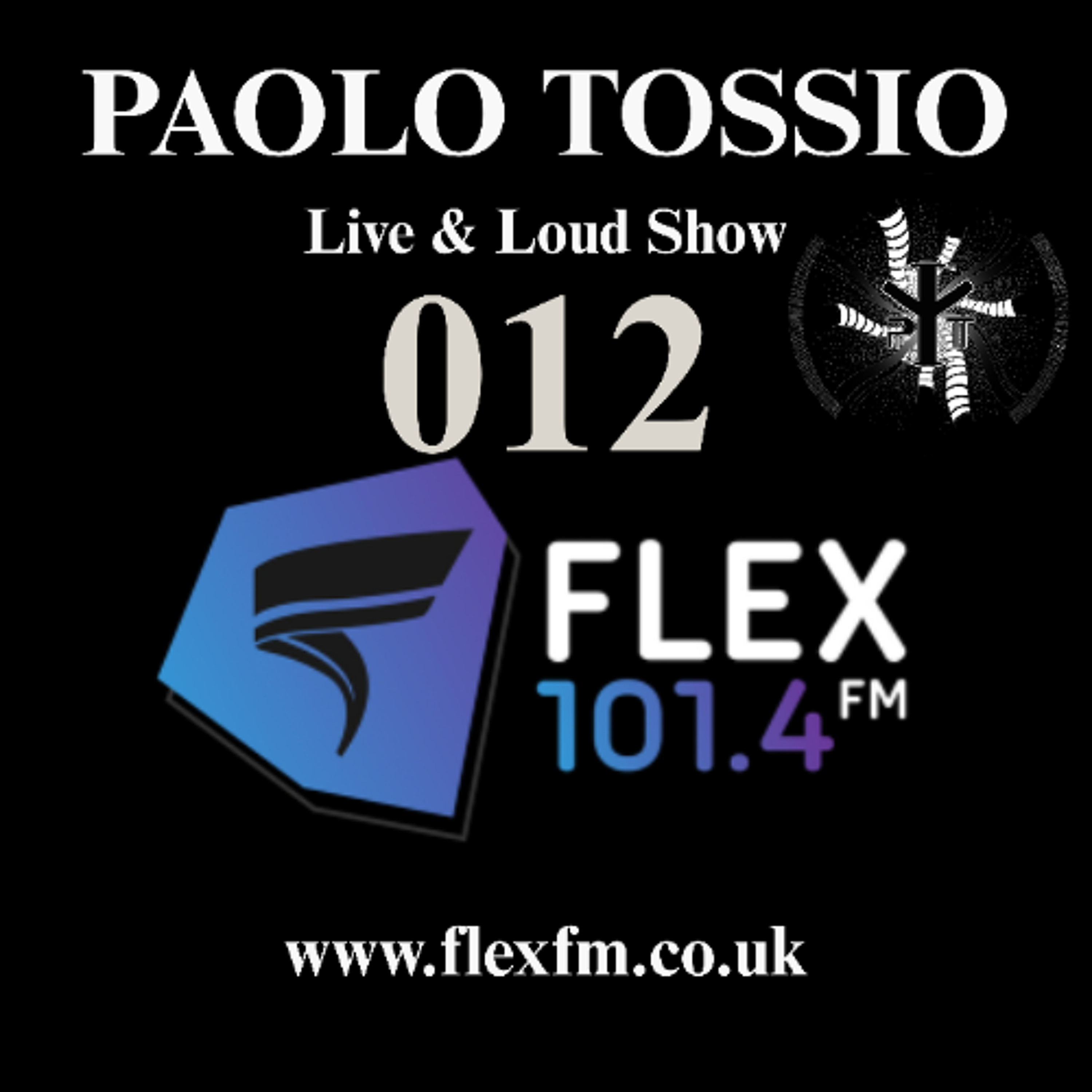 Paolo Tossio on FlexFM - Live & Loud 012 04:08:25 episode artwork