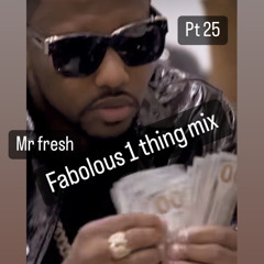 PT 25 MR FRESH-  FABOLOUS 1 THING MIX