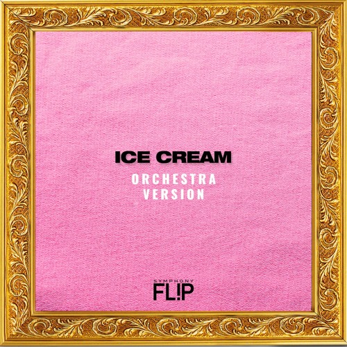 BLACKPINK x Selena Gomez - Ice Cream (Orchestra Version) - Symphony Flip by JAYDA