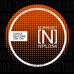 Premiere: Carlos A, Kevin Deep - Oder One [NOPRESET Limited]