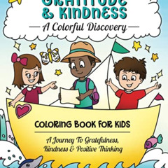 Access KINDLE 🎯 Gratitude & Kindness: A Colorful Discovery: Coloring Book For Kids:
