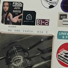 my own radio. mix 2