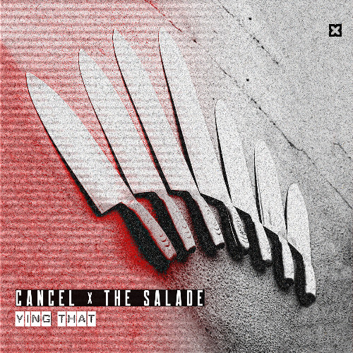 Cancel & The Salade - Ying That