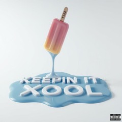 KEEPIN IT XOOL