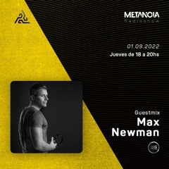 Metanoia pres. Max Newman [Exclusive Guestmix]