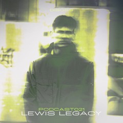 DISOSSPODCAST021 - LEWIS LEGACY