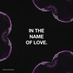 Deep House | Parker McFarland - In The Name Of Love