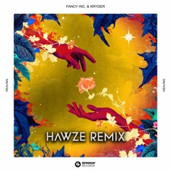 Fancy Inc & Kryder - Healing ( Hawze  Remix )