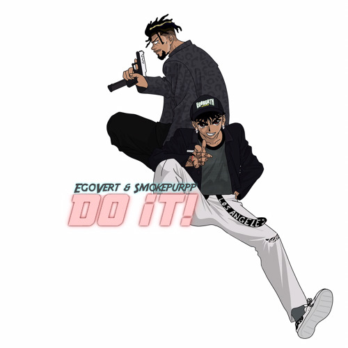 DO IT! ft. SMOKEPURPP