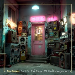 Tim Gerets - Back To The Sound Of The Underground