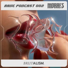 Rave Podcast 002