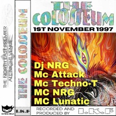 Colosseum 01.11.1997 Dj Nrg Mc Attack Mc Techno-T Mc Nrg Mc Lunatic