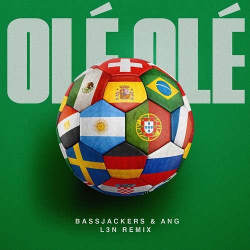 Bassjackers x ANG - Olé Olé (L3N Remix)