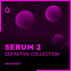 Serum 2 Definitive Collection