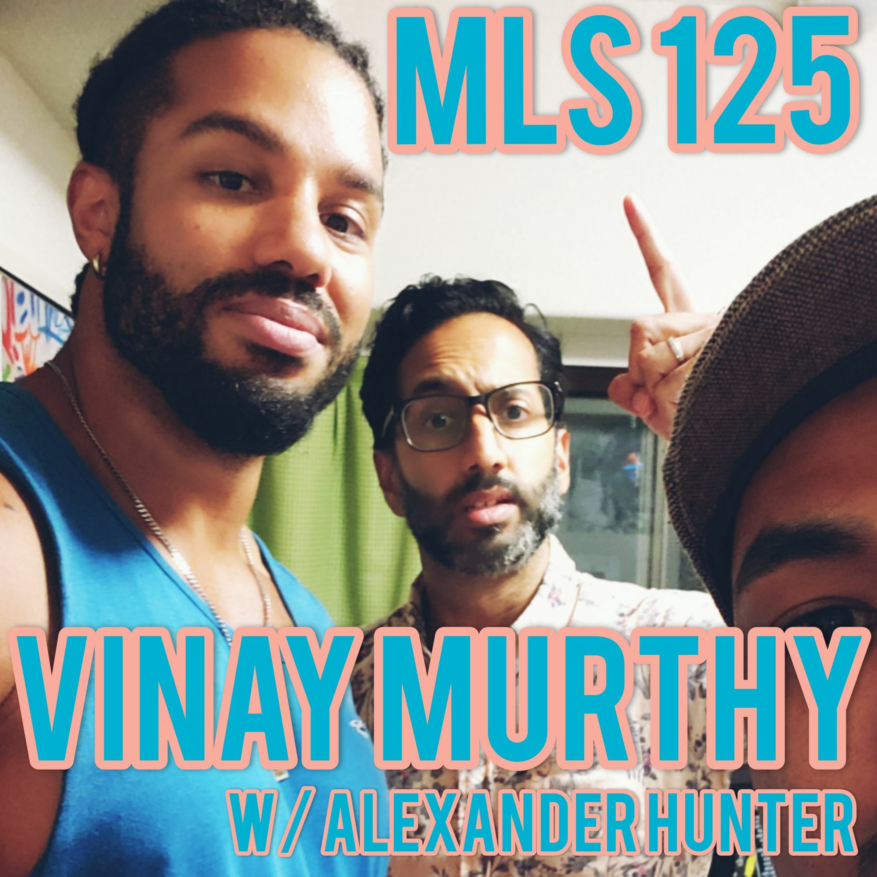 MLS 125:  "The Manzai Late Show?" Featuring Vinay Murthy w/ Alexander Hunter episode artwork