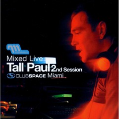 Tall Paul – Mixed Live 2nd Session: Club Space, Miami 2003