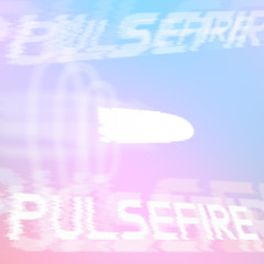 PULSEFIRE
