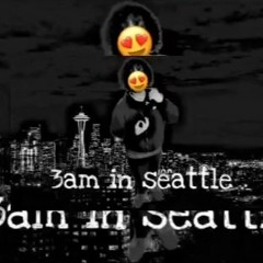 3AM In Seattle