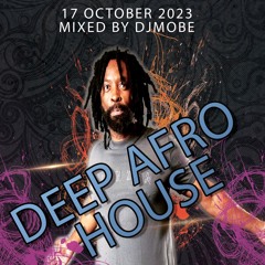 Deep Afro House Mix 17 October 2023 - DjMobe.