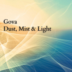 Dust, Mist & Light