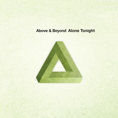 03. Above & Beyond - Alone Tonight (Above & Beyond's Nasty Dub)