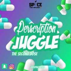 Prescription Juggles2 | The Second Dose | (Gyaldem Mix) @SPACExDEE