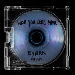 WISH YOU WERE MINE (Remix)