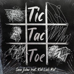 Tic Tac Toe(feat. Kid Lab Rat)