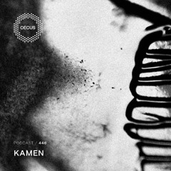OECUS Podcast 446 // KAMEN