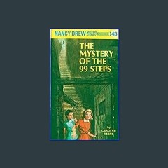 ??pdf^^ 📕 Nancy Drew 43: the Mystery of the 99 Steps [W.O.R.D]