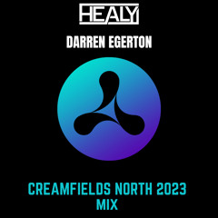 HEALY X DARREN EGERTON / Creamfields North 2023 Drive Mix ☺