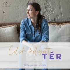 Célok Helyett TÉR - 2024. januári eszköz