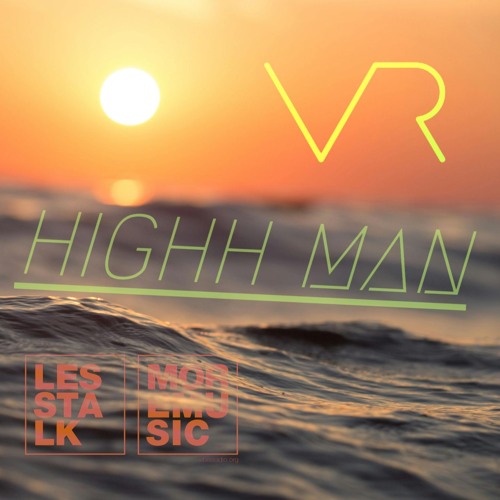 Vibes Radio Sessions - HiGHH MAN - May 25