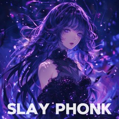 SLAY PHONK!