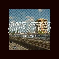 Lone//Star - OneTwo