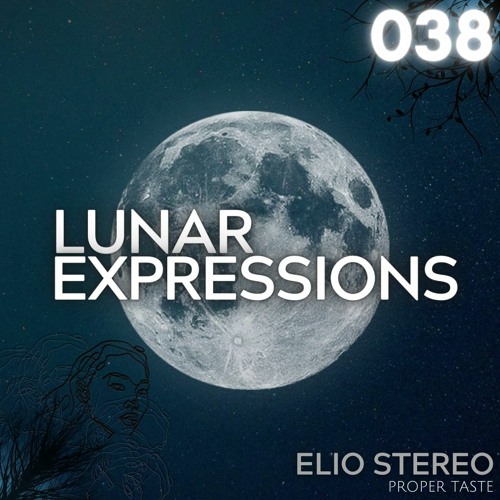 Lunar Expressions | 038 - Elio Stereo