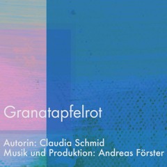 Granatapfelrot – Hörspiel