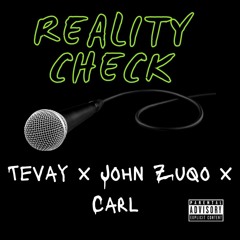 TEVAY X ZUQO X KARL - REALITY CHECK (prod by. Hunchobeatz)