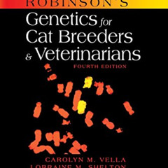 [READ] EBOOK 📪 Robinson's Genetics for Cat Breeders and Veterinarians by  Carolyn M.