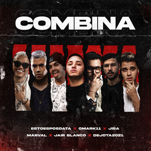Combina (feat. Dejota2021, Jair Blanco & Marval)