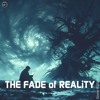 Download Video: THE FADE Of REALiTY