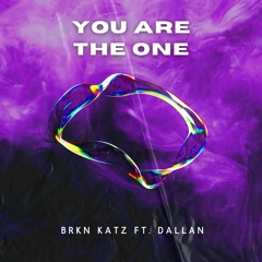 BRKN KATZ X DALLAN - You are The One