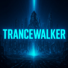 Trancewalker