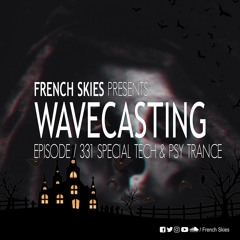 WaveCasting 331 (Special Tech & Psy Trance)